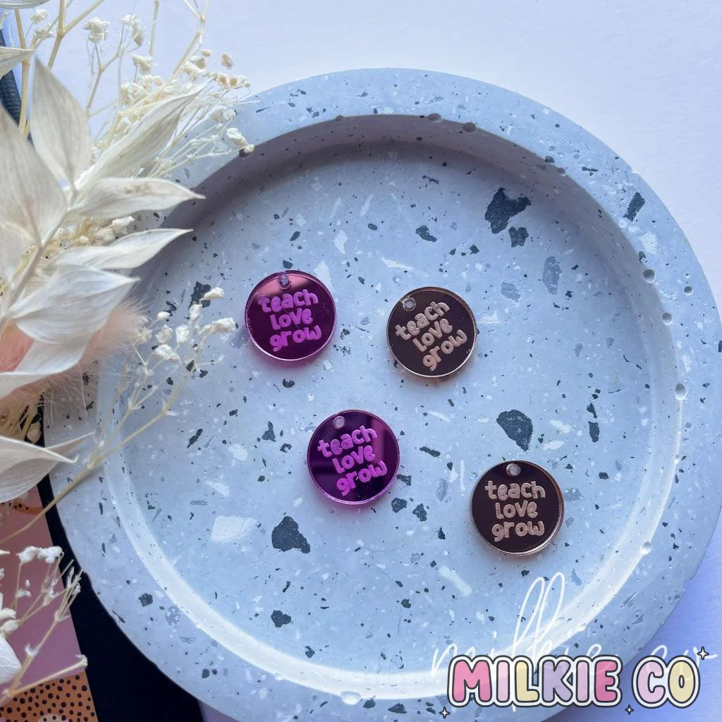 Teach, Love, Grow Charm (20mm)