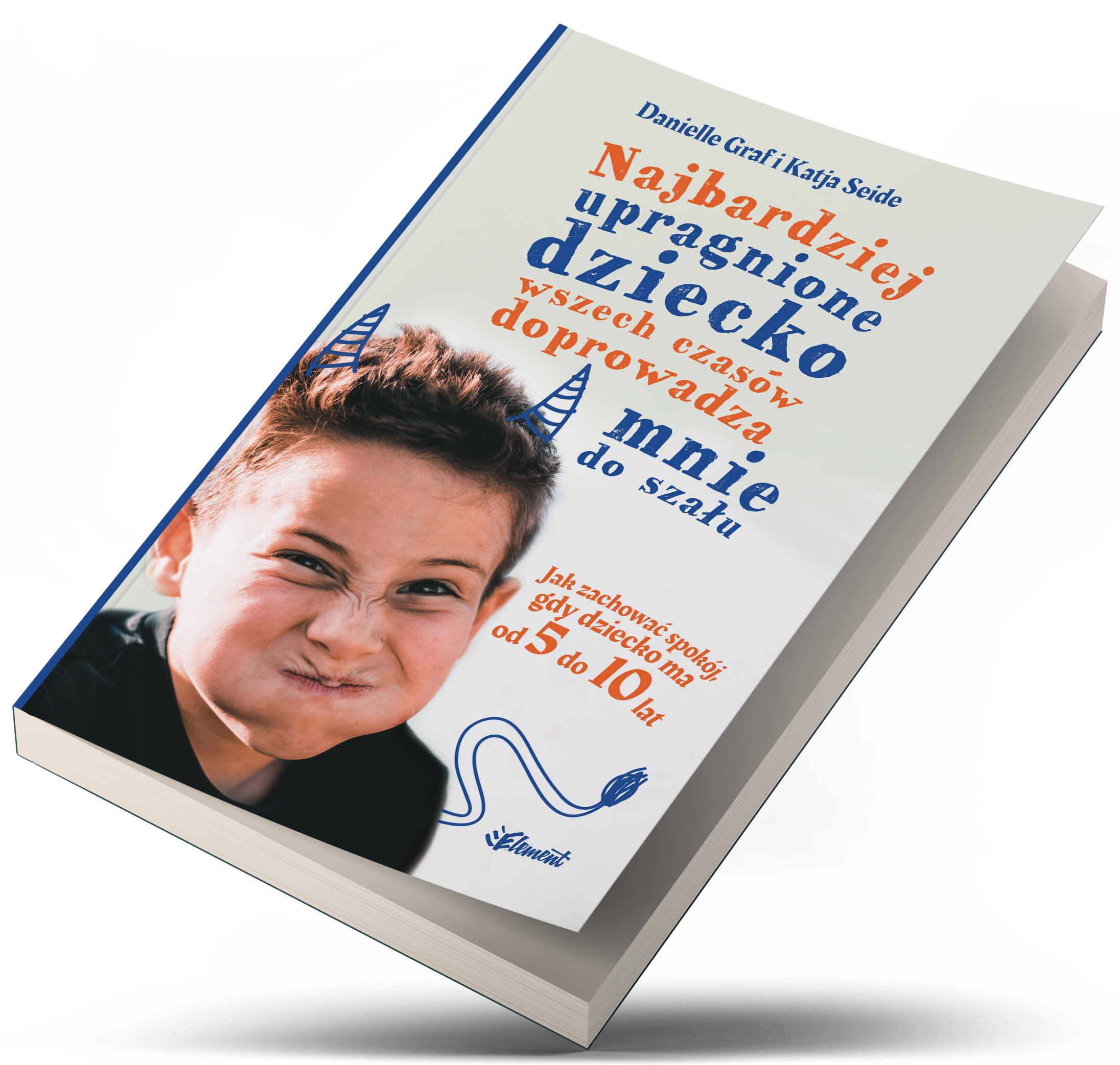 Najbardziej upragnione dziecko wszech czasów doprowadza mnie do szału – wiek 5-10