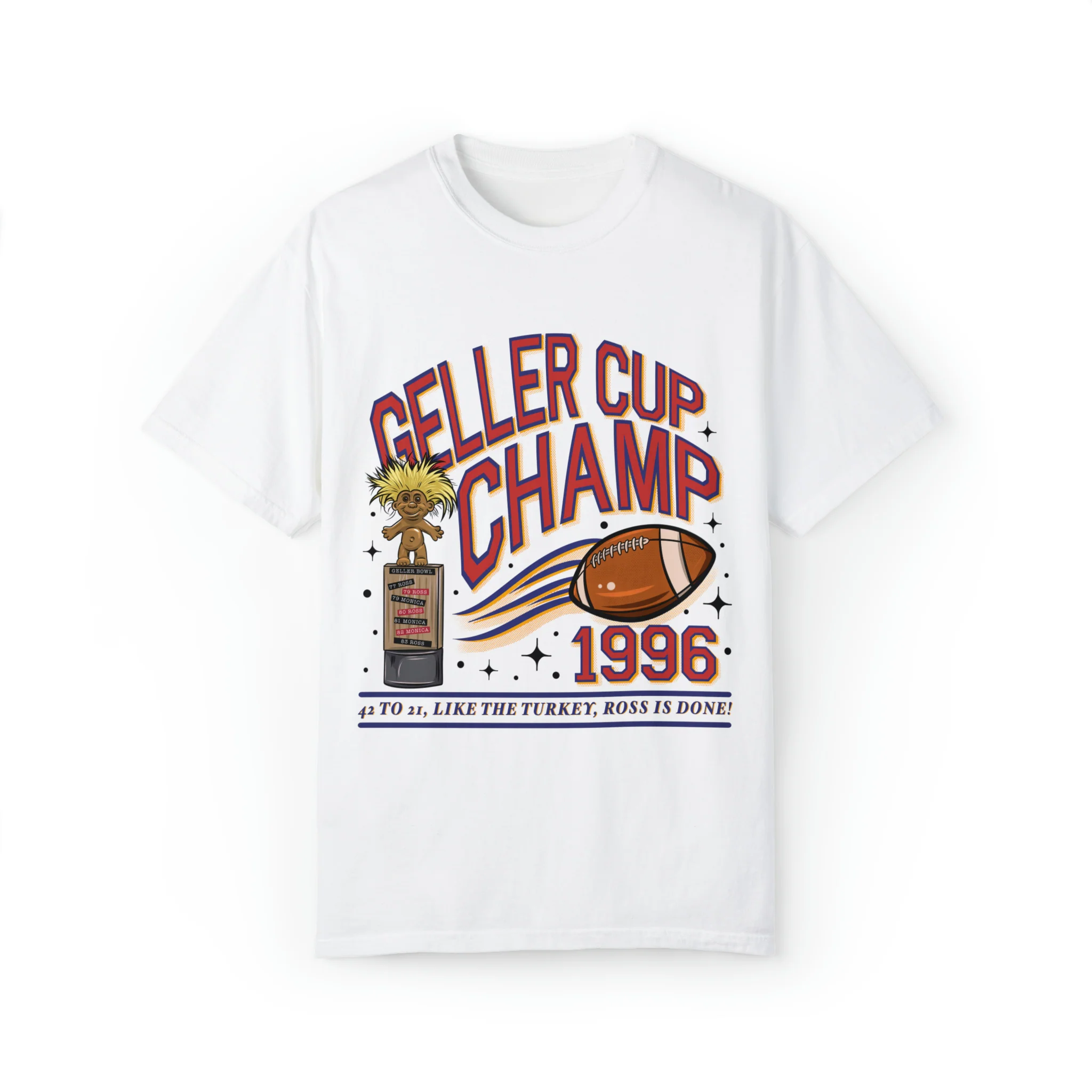 Geller Cup Champ Shirt, Friends Thanksgiving Tee