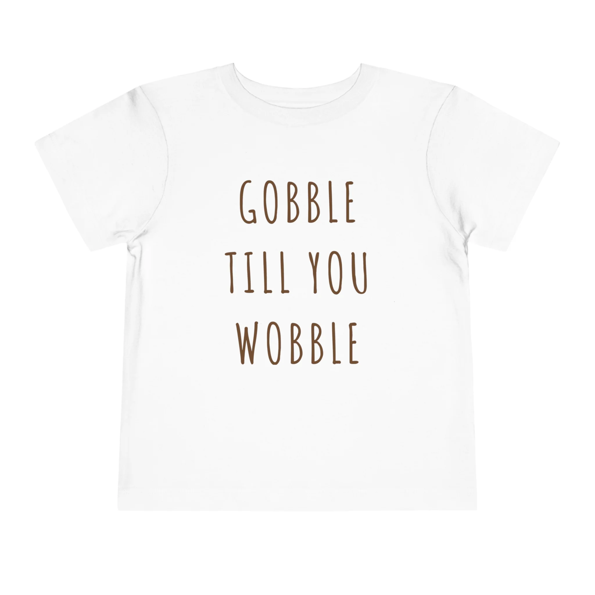 Cute Thanksgiving Toddler Shirt, Gobble till you Wobble Shirt