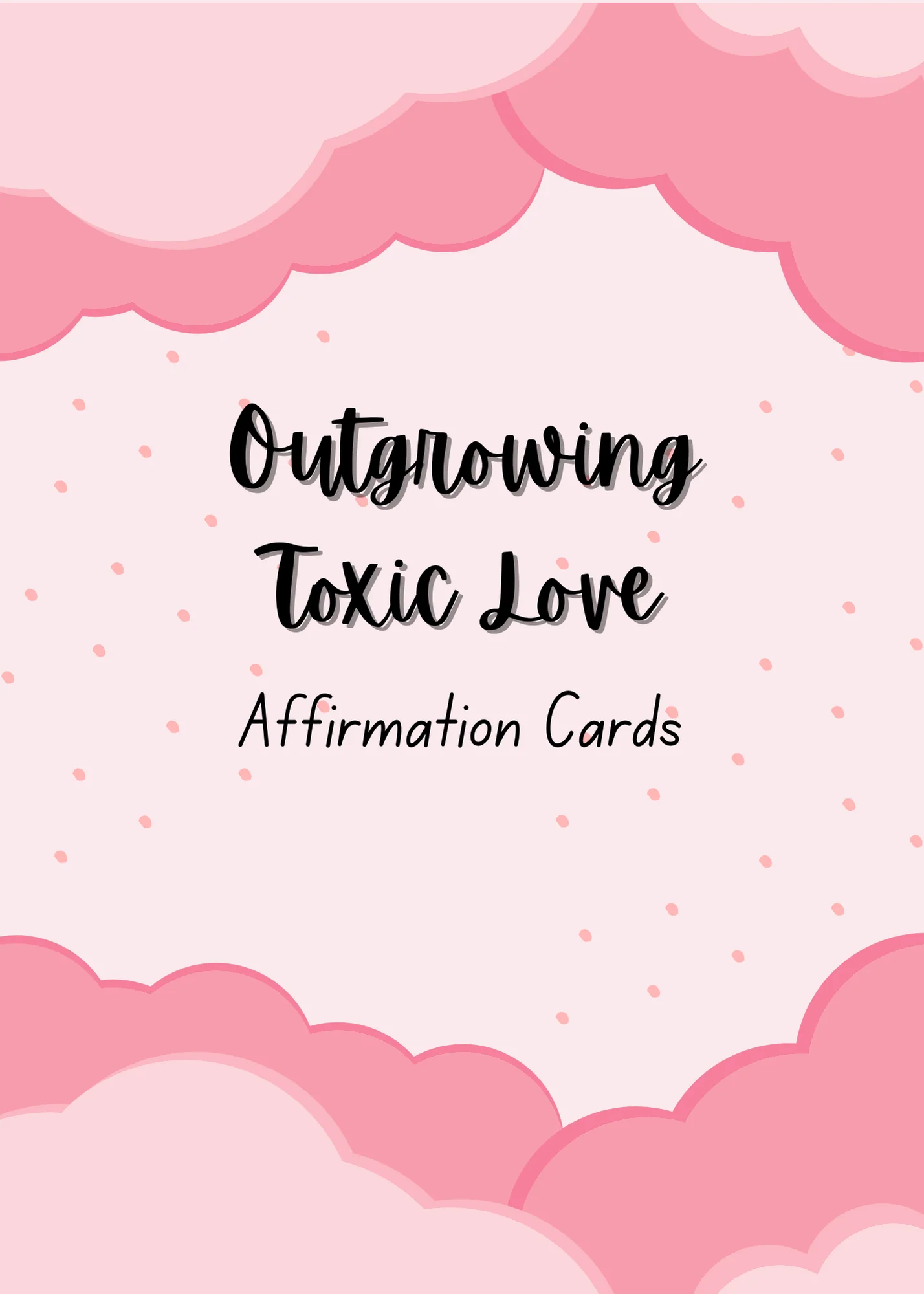 Outgrowing Toxic Love Affirmation Cards