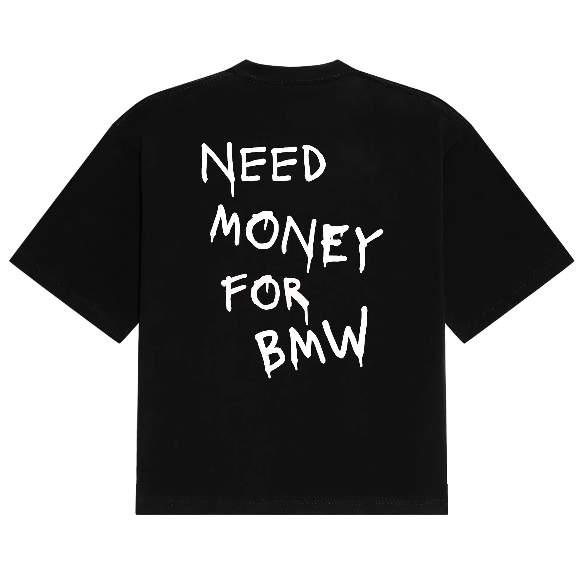 BMW Need Money Tee