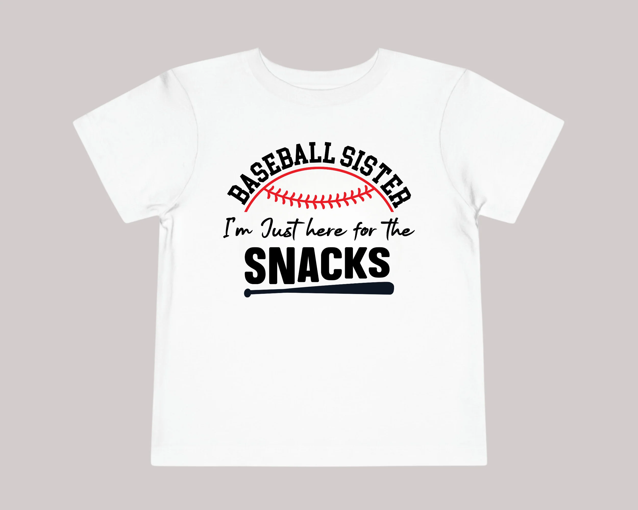 I'm Just Here For The Snacks Baseball Sister Shirt