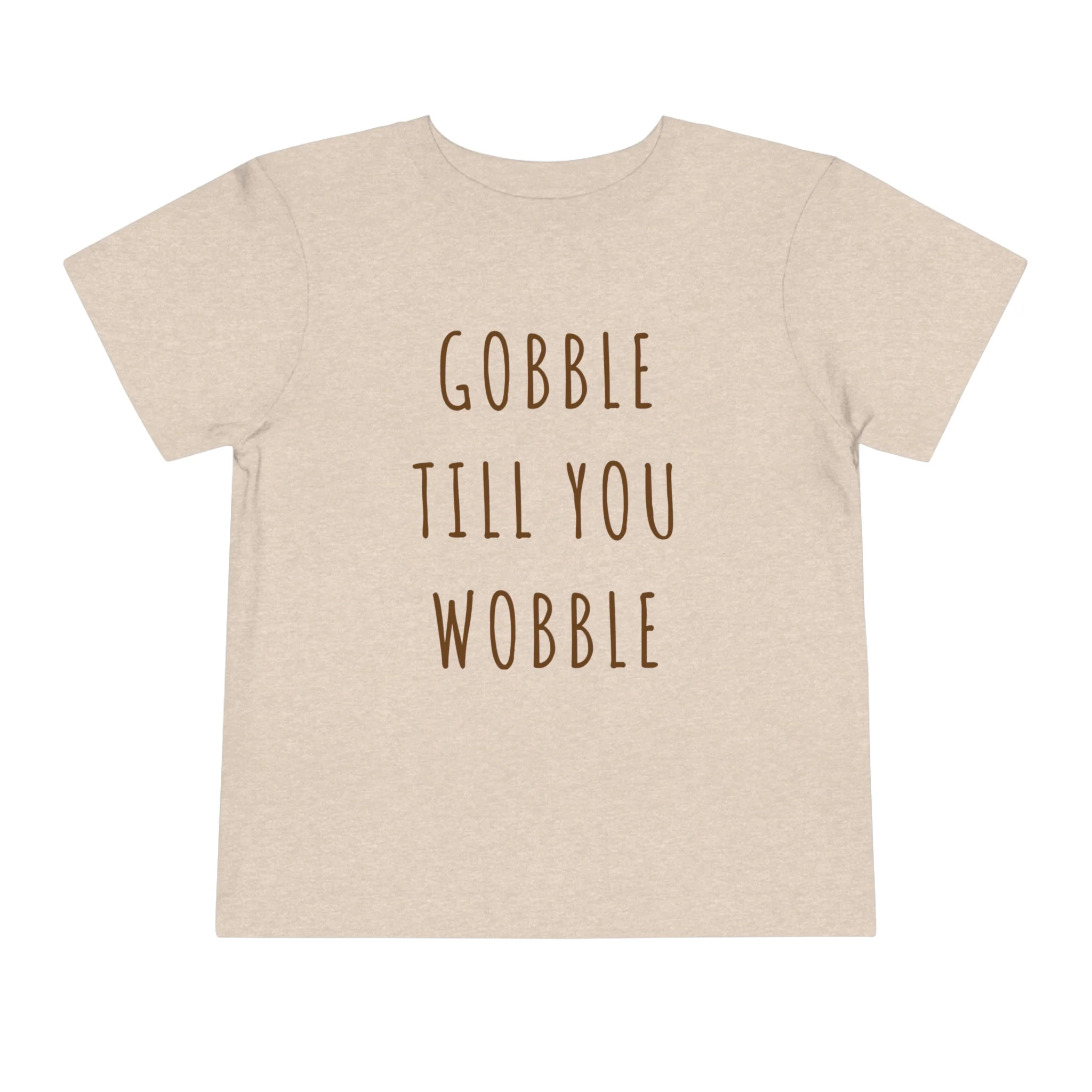 Cute Thanksgiving Toddler Shirt, Gobble till you Wobble Shirt
