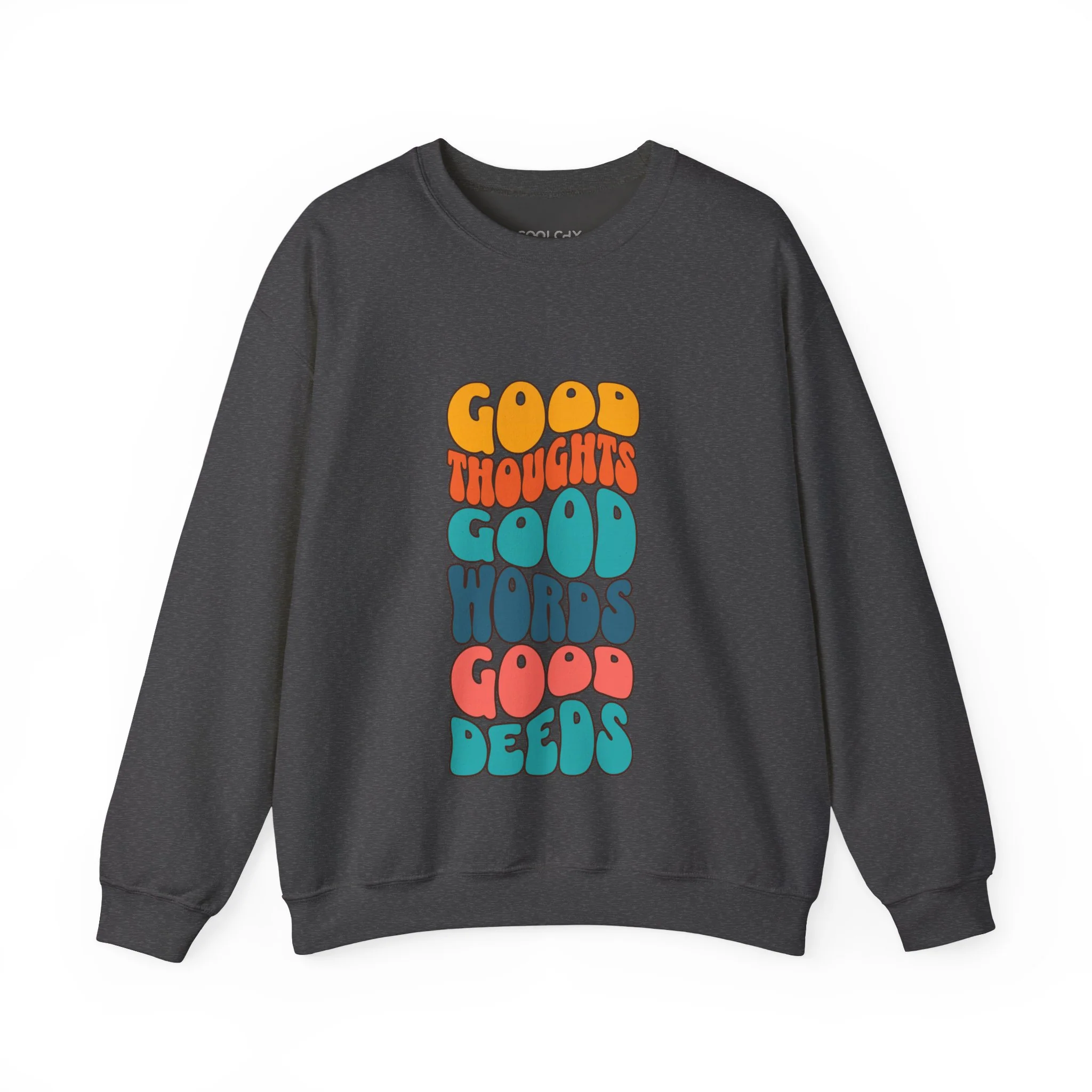 Good thoughts, good words, good deeds - hippie Sweatshirt