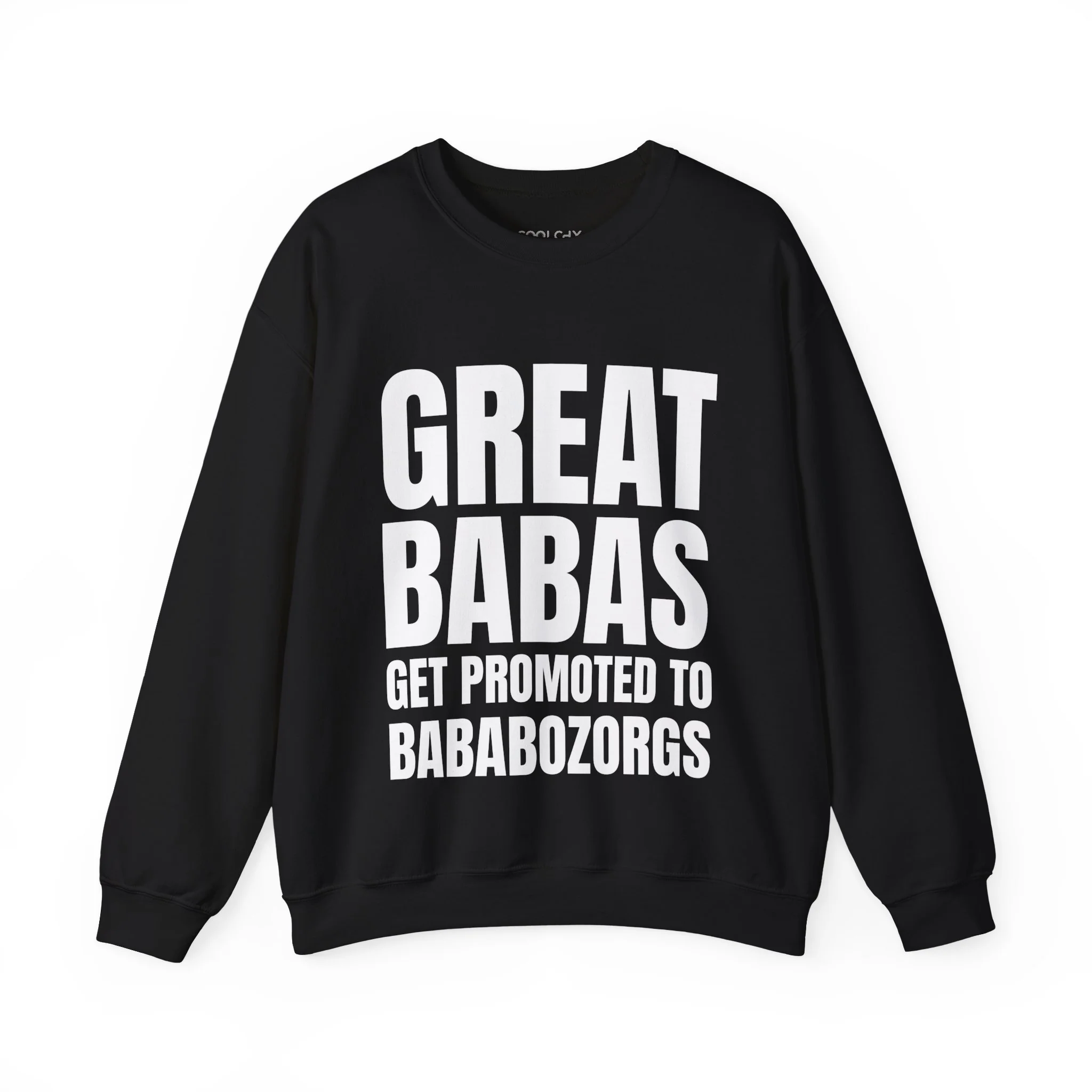 Great Babas Get Promoted to Bababozorgs Sweatshirt