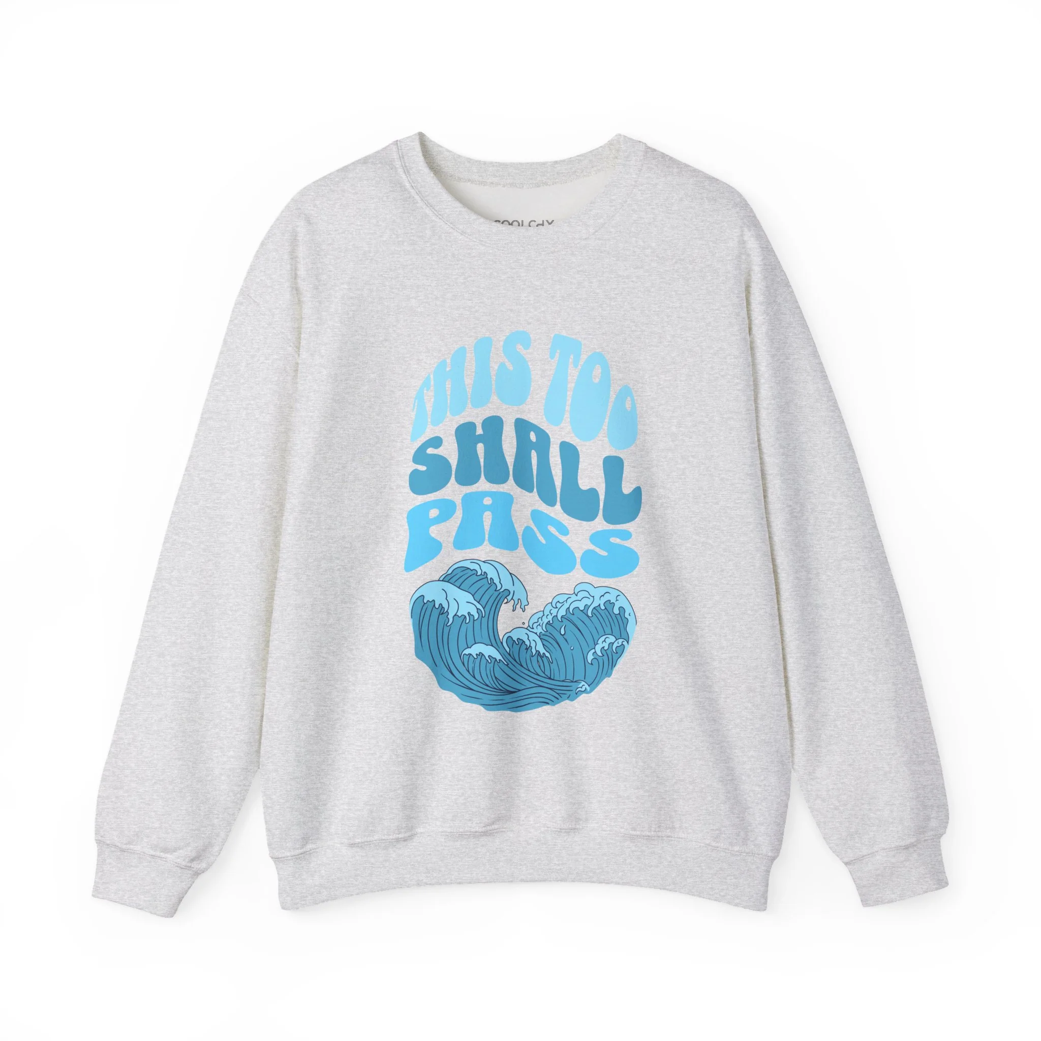 This Too Shall Pass Sweatshirt