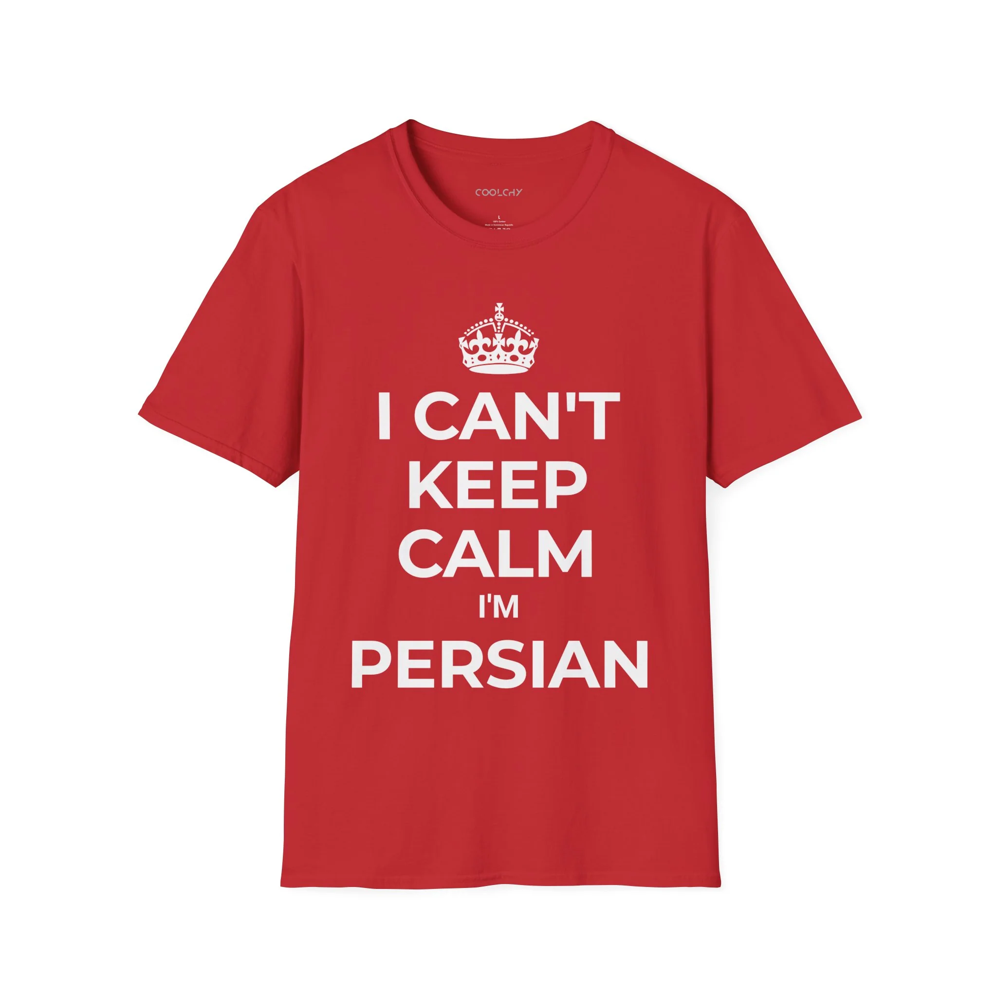 I Can't Keep Calm, I'm Persian Unisex T-Shirt
