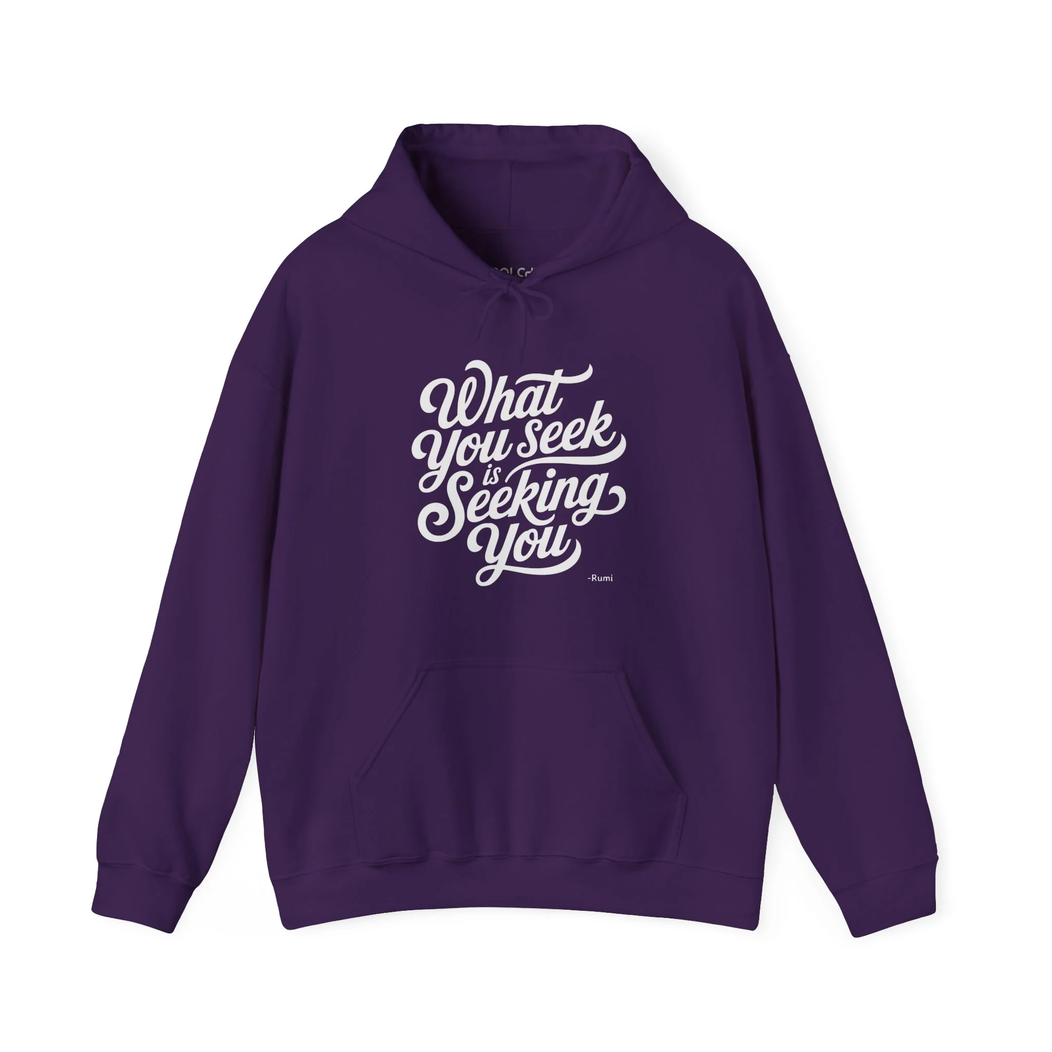 What You Seek is Seeking You - Rumi Typography Hoodie
