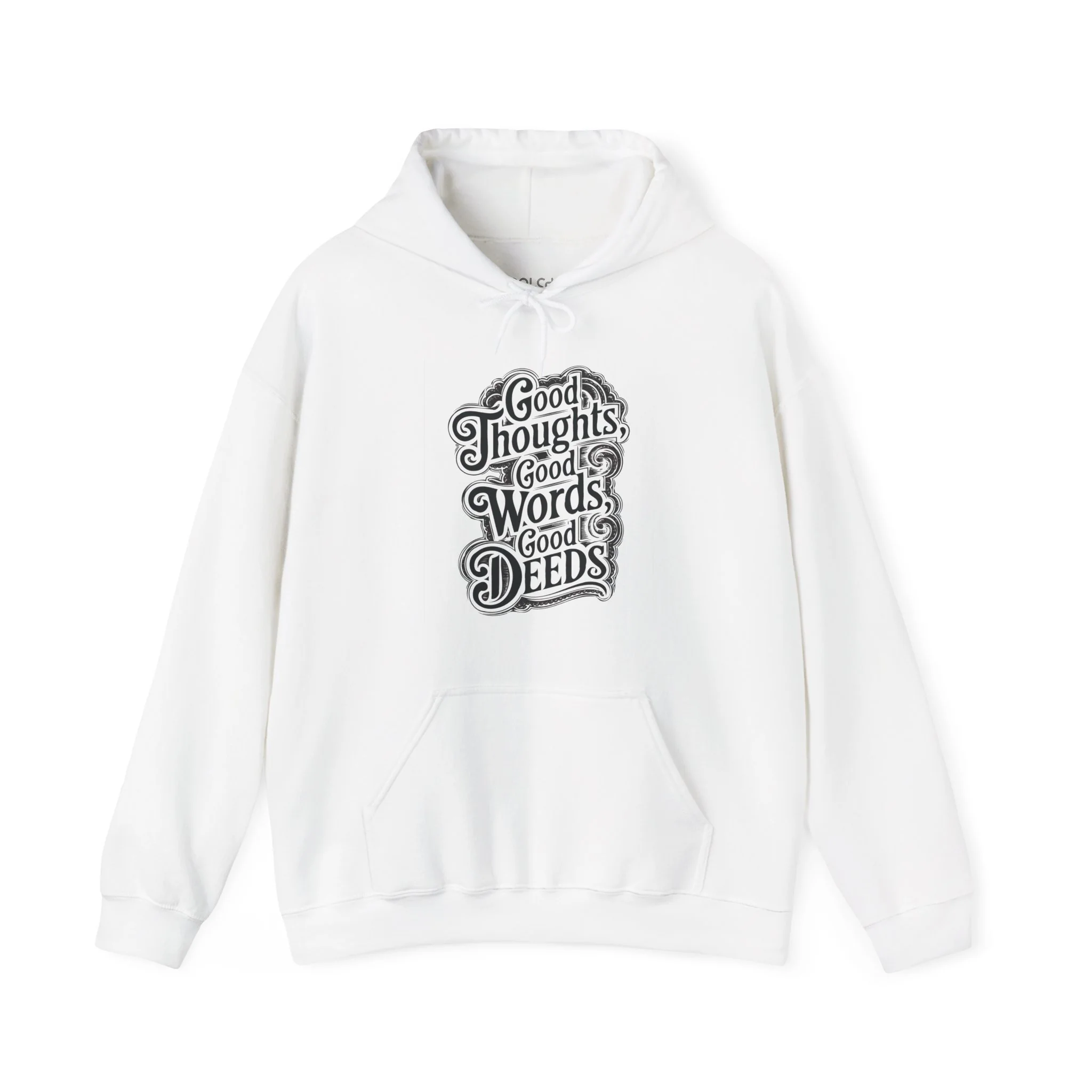 Good Thoughts, Good Words, Good Deeds Hoodie