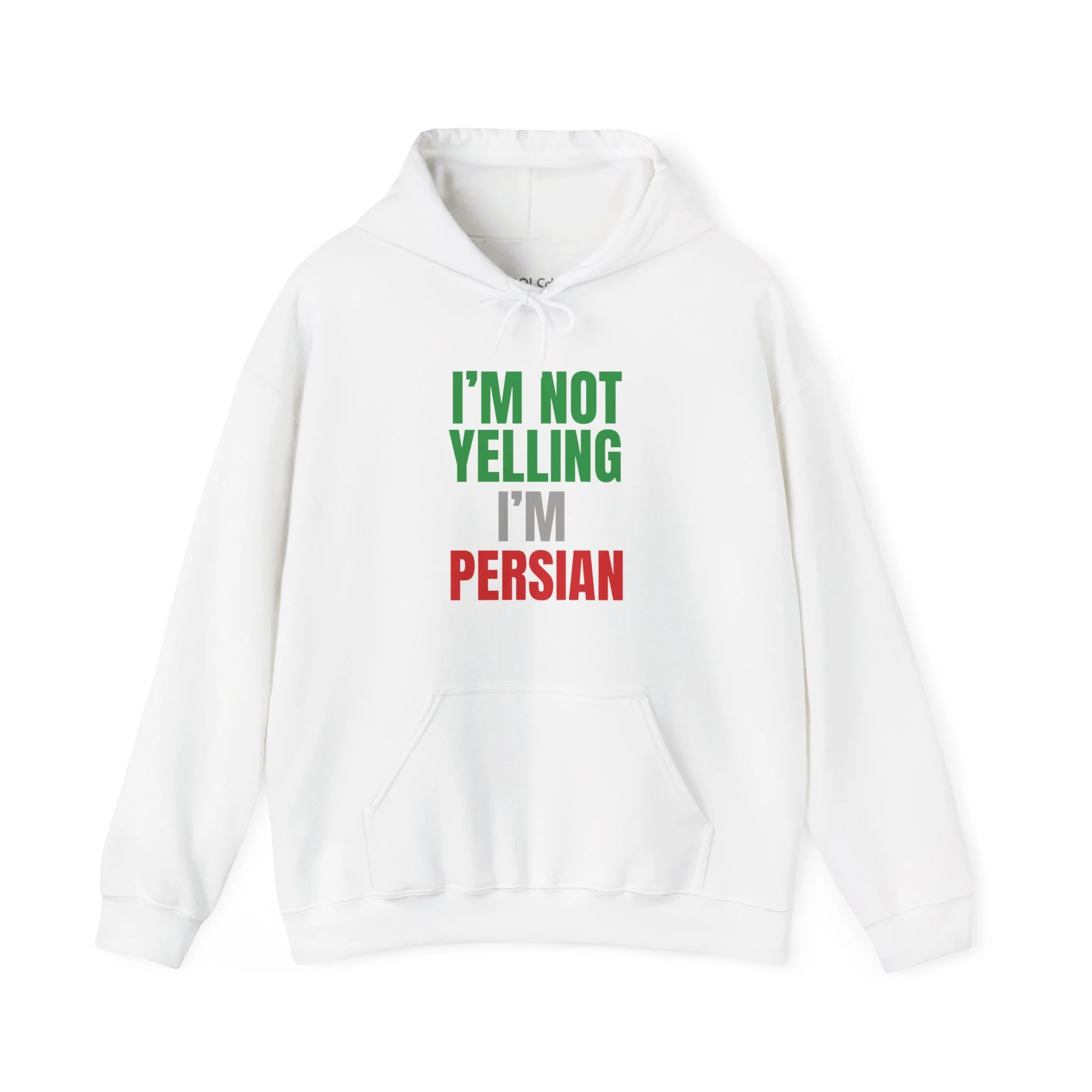I'M NOT YELLING, I'M PERSIAN Hoodie