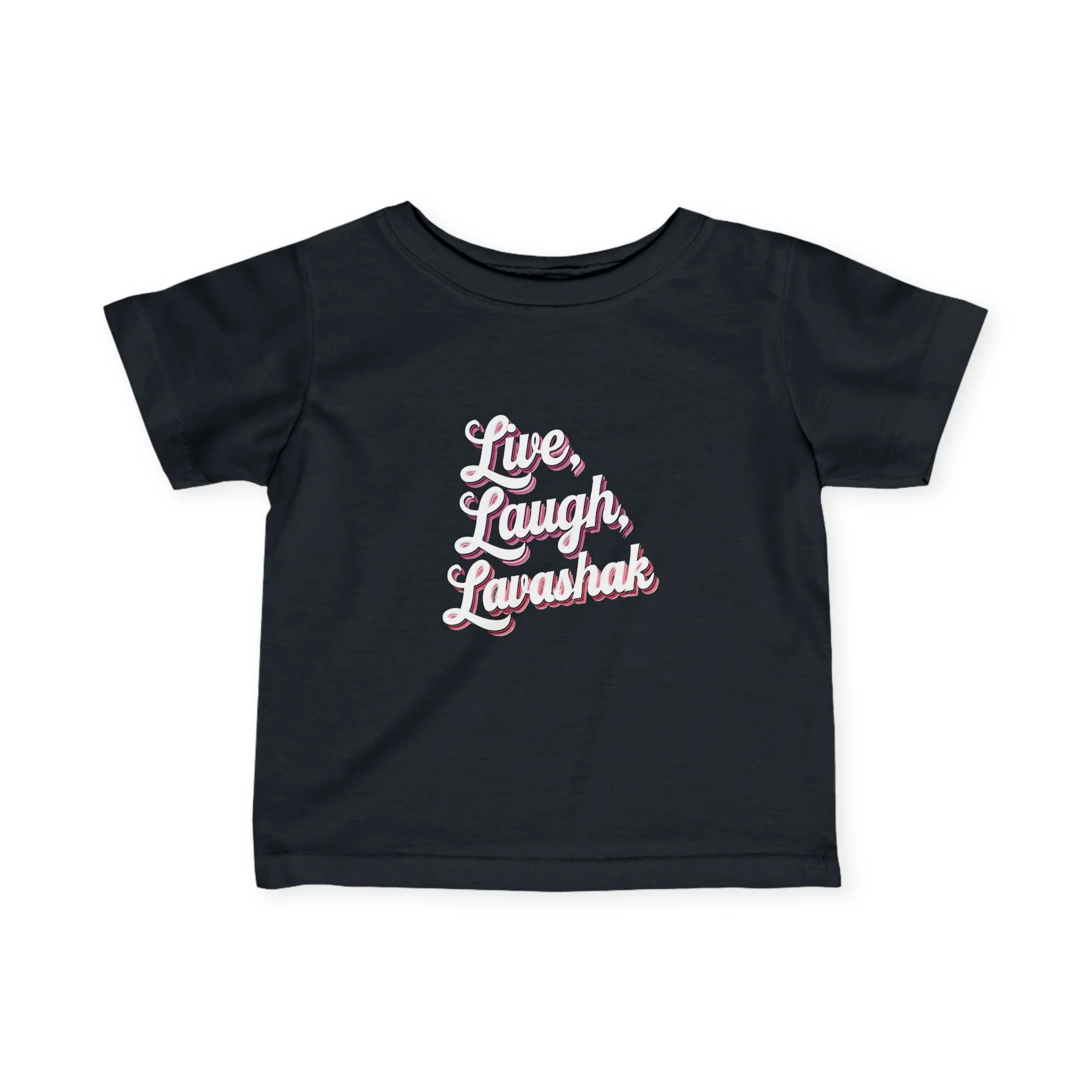 Live, Laugh, Lavashak Infant Tee