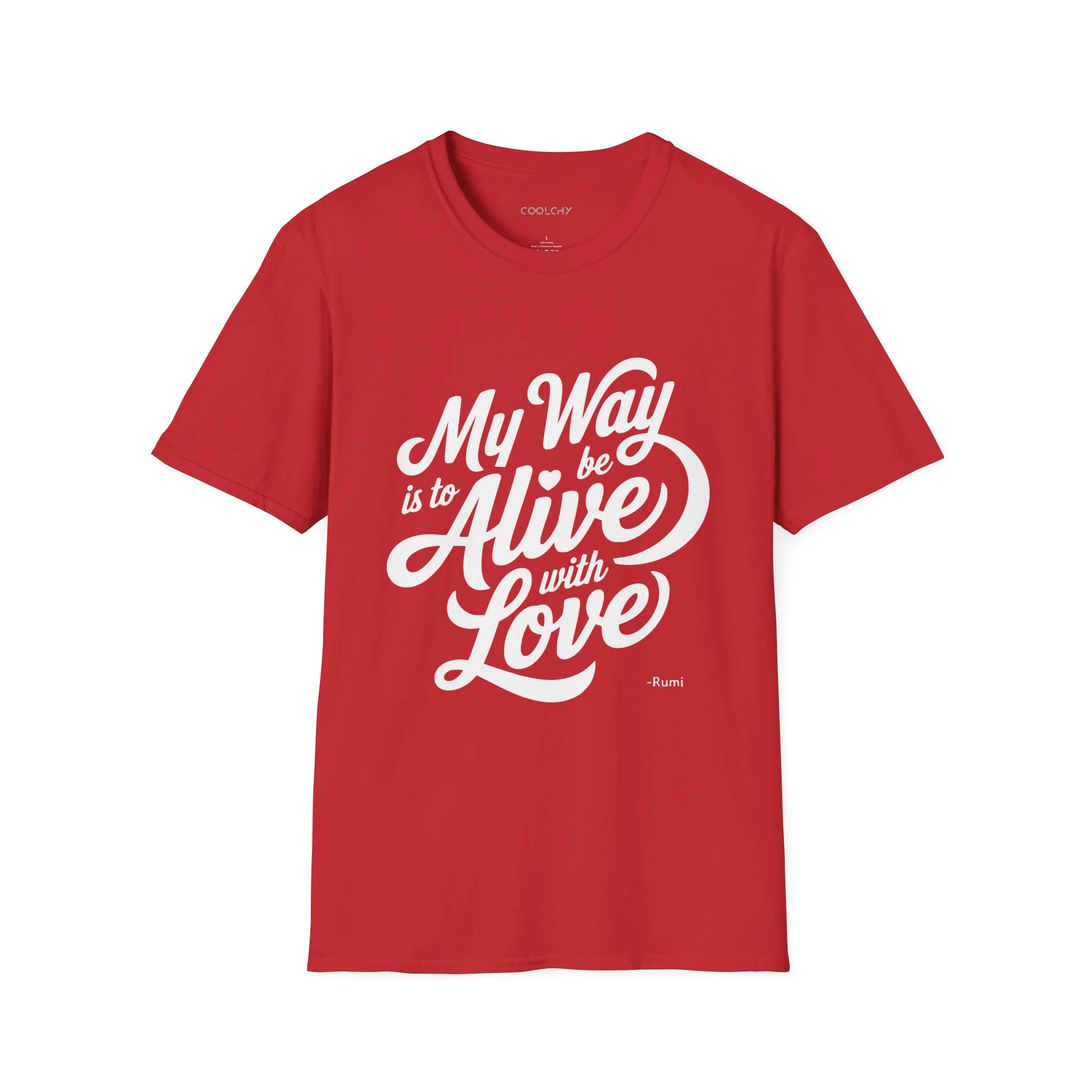 My way is to be alive with love - Rumi Typography Unisex T-Shirt