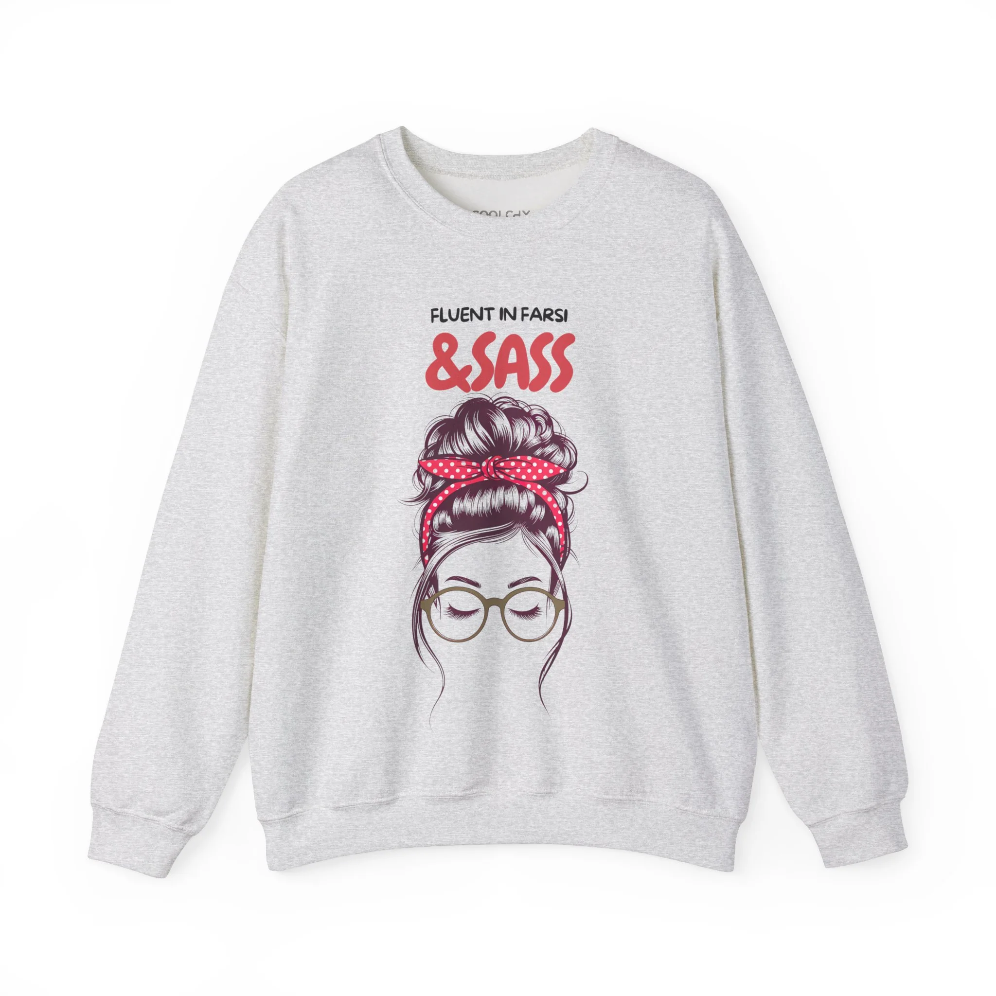 Fluent in Farsi & Sass Sweatshirt