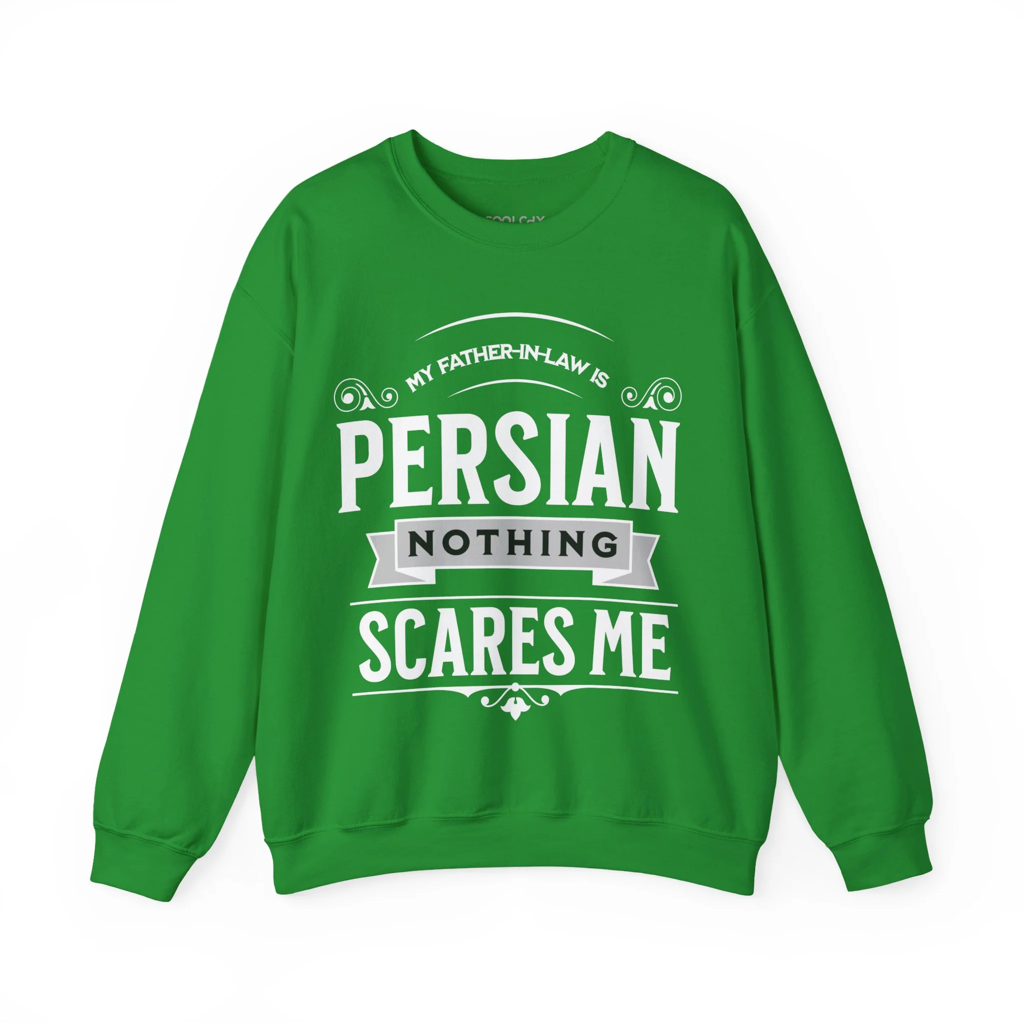 My Father-in-law is Persian Sweatshirt