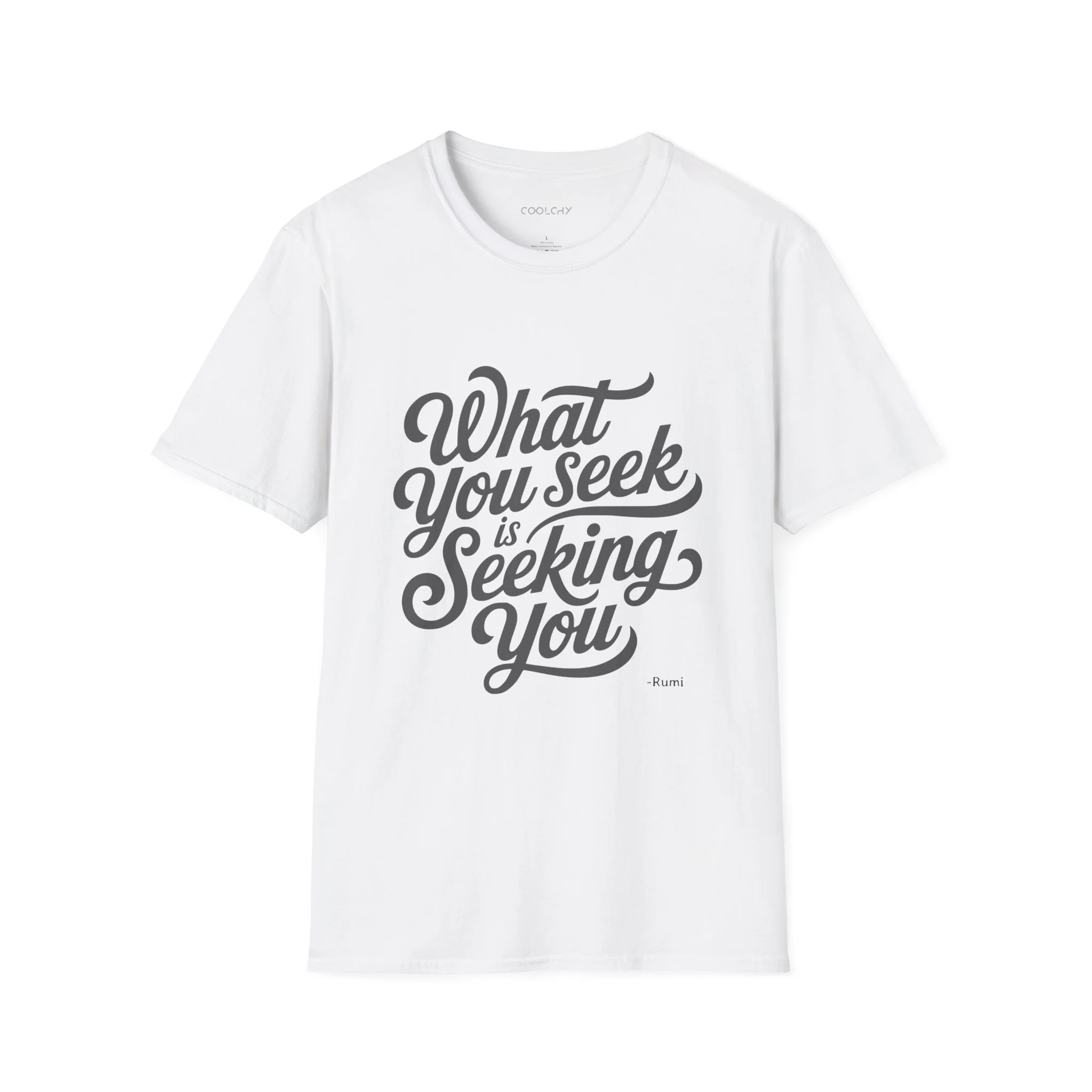 What You Seek is Seeking You - Rumi Typography Unisex T-Shirt