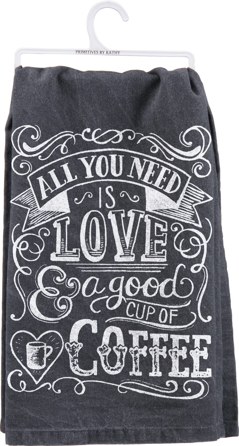 ALL YOU NEED IS LOVE & A GOOD CUP OF COFFEE Black Dish Towel